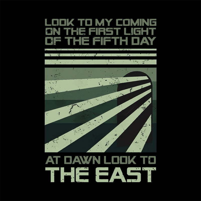 At Dawn Look To The East T-Shirt