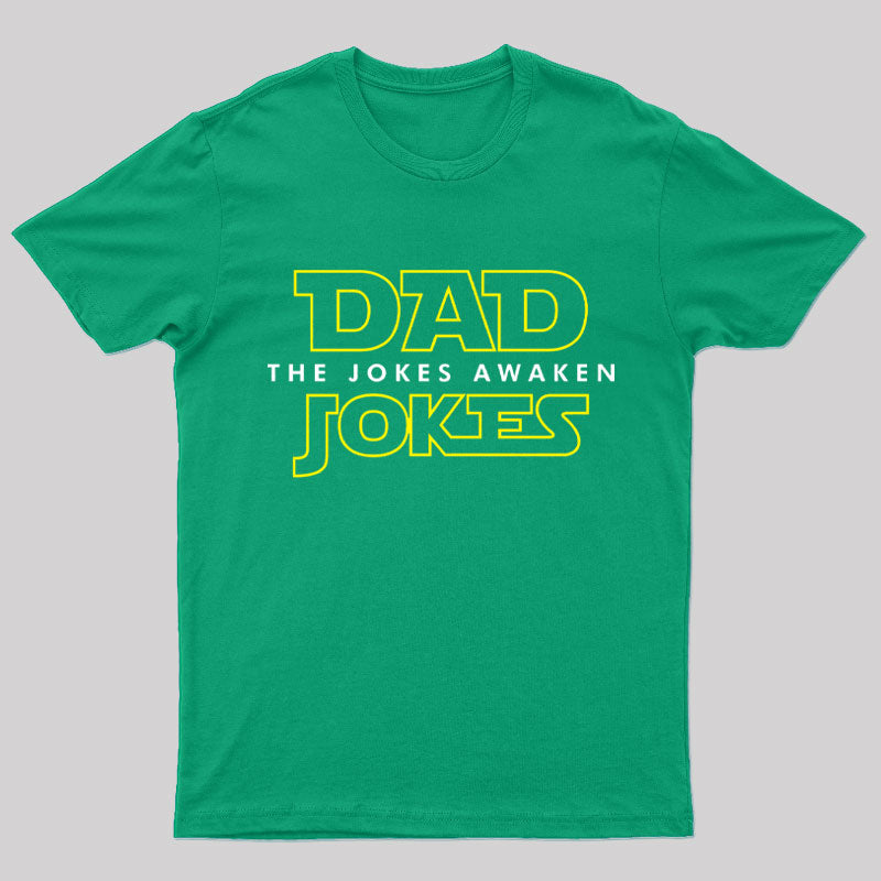 Dad Jokes The Jokes Awaken Geek T-Shirt