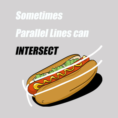 Parallel Lines Can Intersect T-shirt