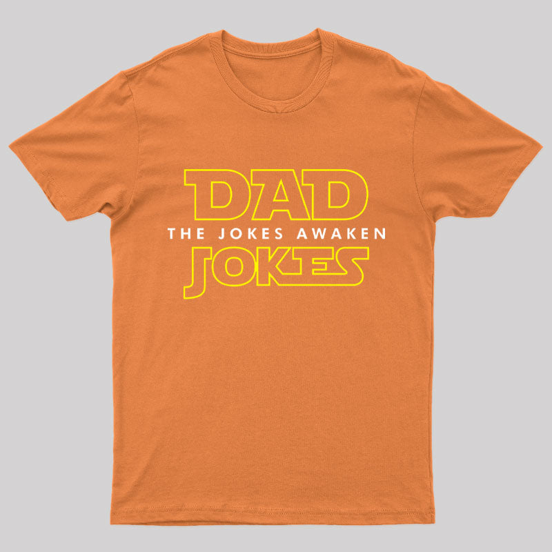 Dad Jokes The Jokes Awaken Geek T-Shirt