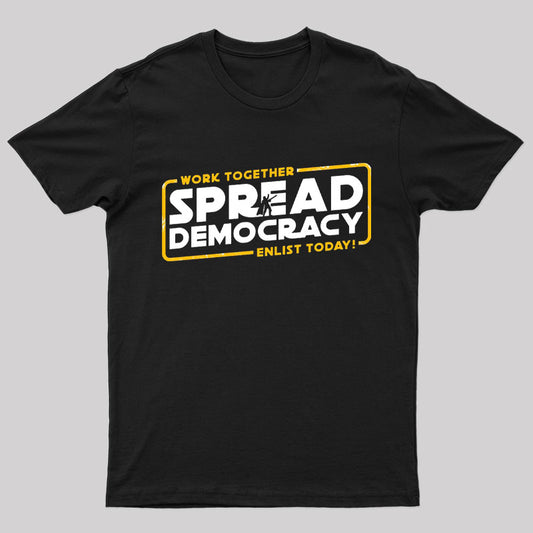 Spread Democracy Geek T-Shirt