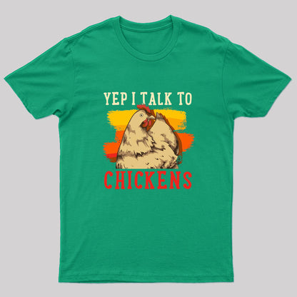 Yep I Talk To Chickens Nerd T-Shirt