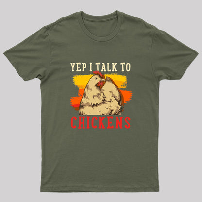 Yep I Talk To Chickens Nerd T-Shirt
