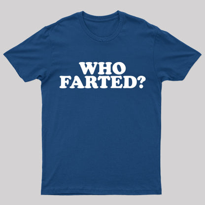 Who Farted Nerd T-Shirt