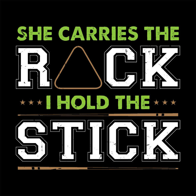 She Carries The Rack I Hold The Stick T-Shirt