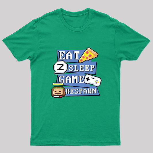 Eats Sleep Game Respawn Geek T-Shirt