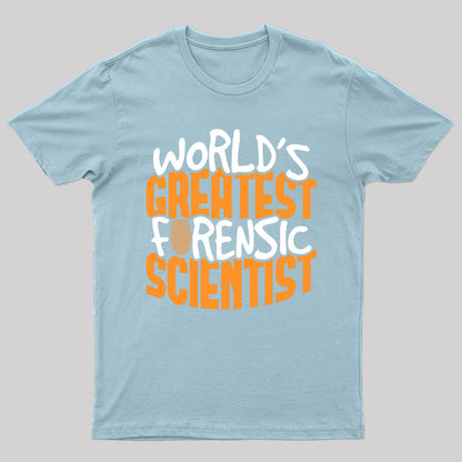 World's Greatest Forensic Scientist T-Shirt