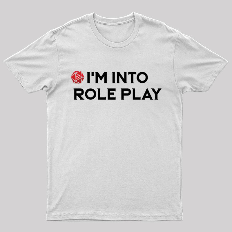 I’m Into Role Play T-Shirt