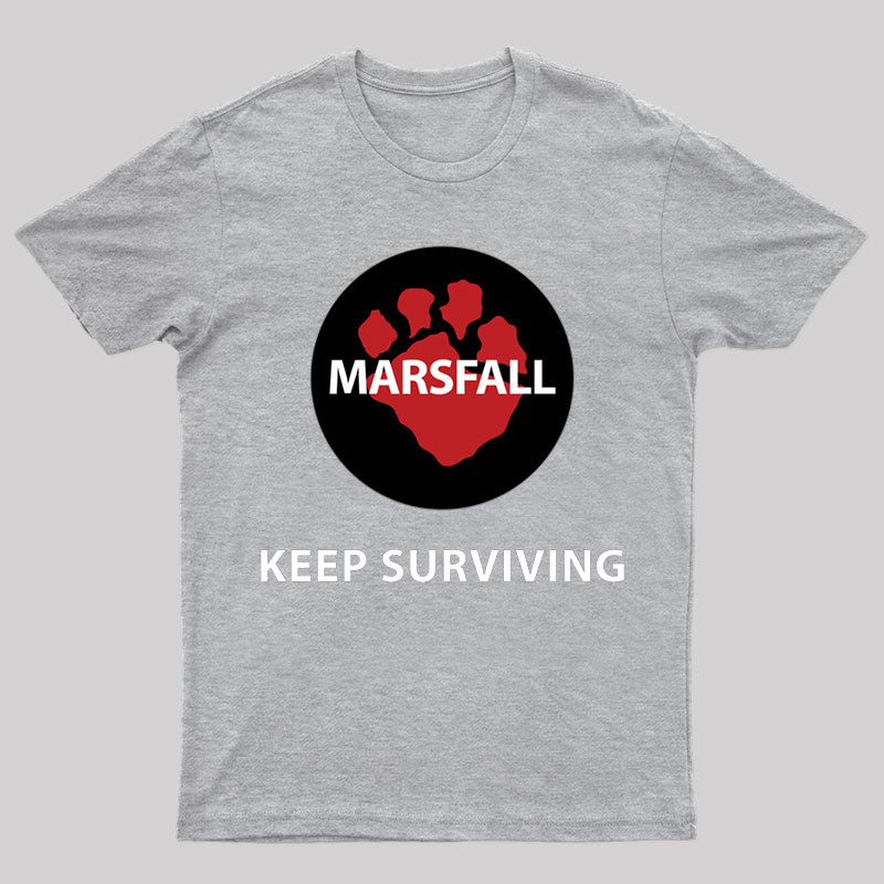Keep Surviving T-Shirt