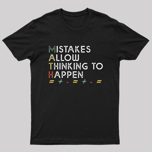 Mistakes Allow Thinking To Happen T-Shirt