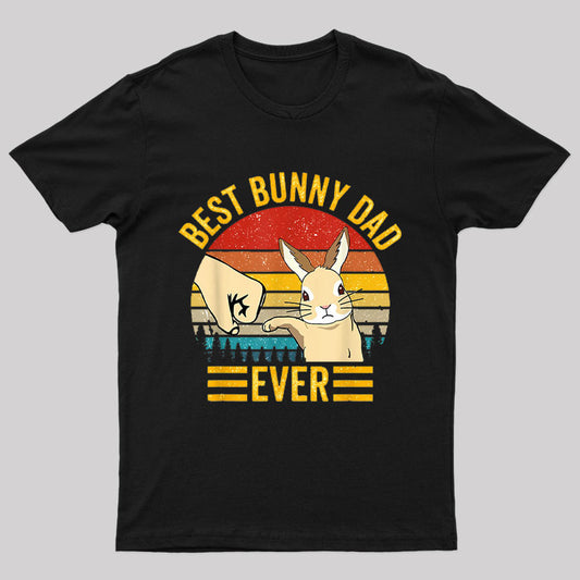 Best Bunny Dad Ever Geek T-Shirt