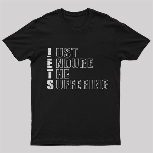 Just Endure The Suffering Nerd T-Shirt
