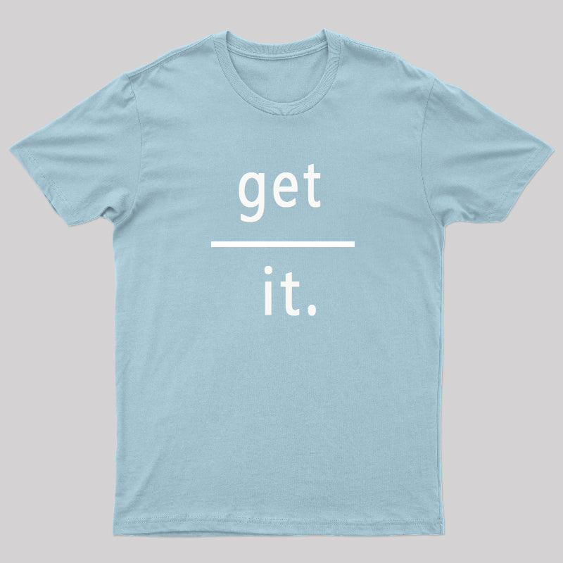 Get Over It Nerd T-Shirt