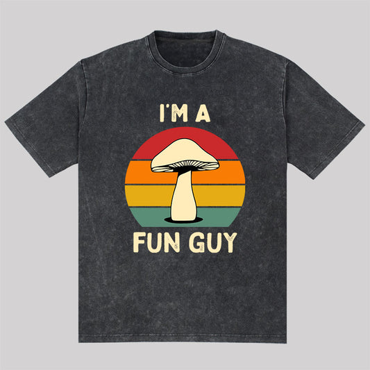 I'm a Fun Guy Funny Fungi Mushroom Washed T-Shirt