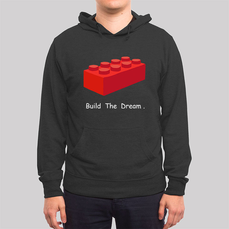 Build The Dream Hoodie