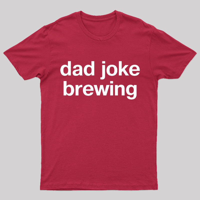 Dad Joke Brewing Geek T-Shirt