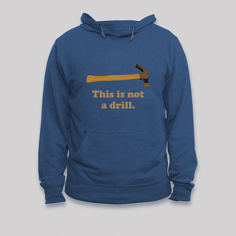 This is Not a Drill Essential Hoodie