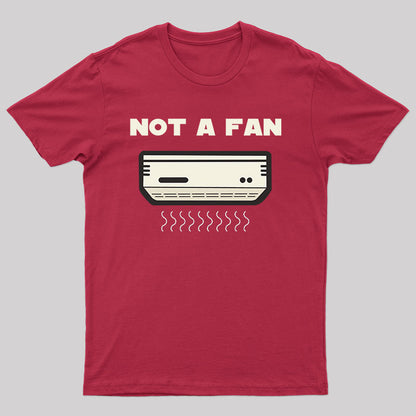 Not a Fan T-Shirt