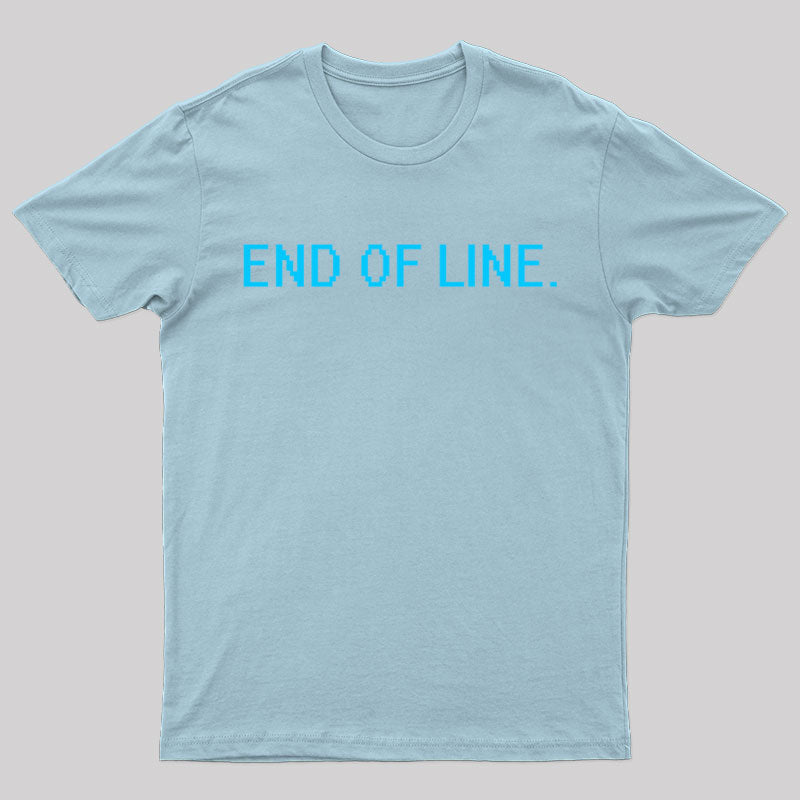 End Of Line Nerd T-Shirt