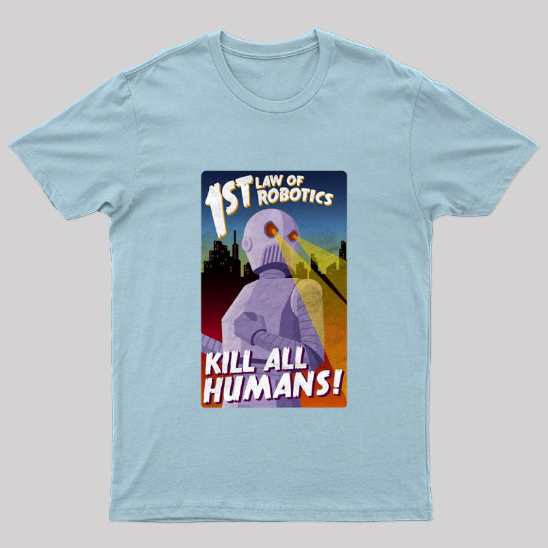 First Law of Robotics Asimov Geek T-Shirt