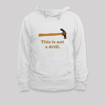 This is Not a Drill Essential Hoodie