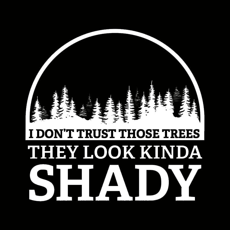 I Do Not Trust Those Trees Nerd T-Shirt