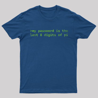The Last 8 Digits of Pi Geek T-Shirt