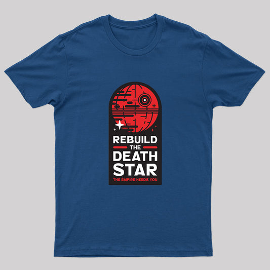 Rebuild The Death Star T-Shirt