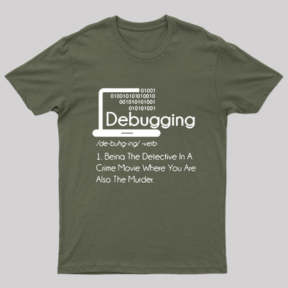 Funny Debugging Geek T-Shirt
