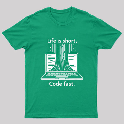 Life is Short Code Fast T-Shirt