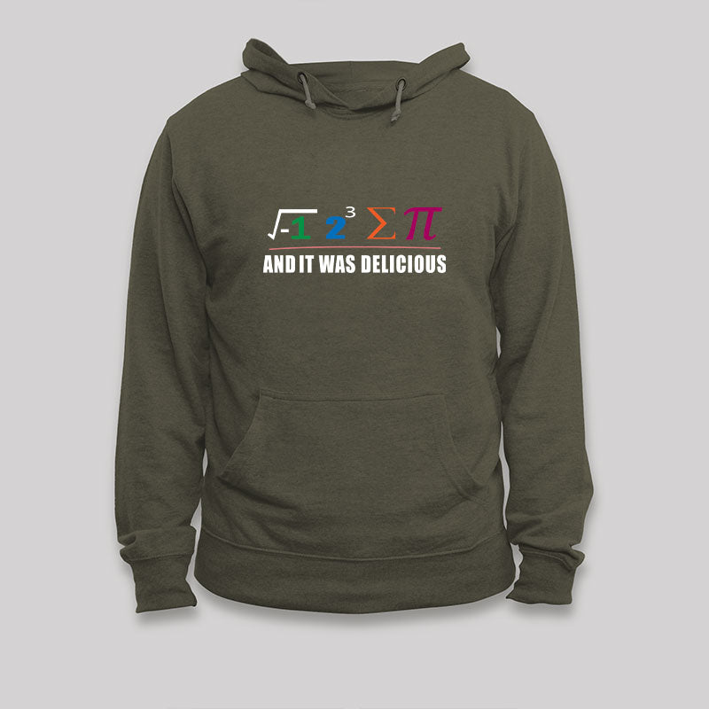 I Ate Some Pie And It Was Delicious Hoodie