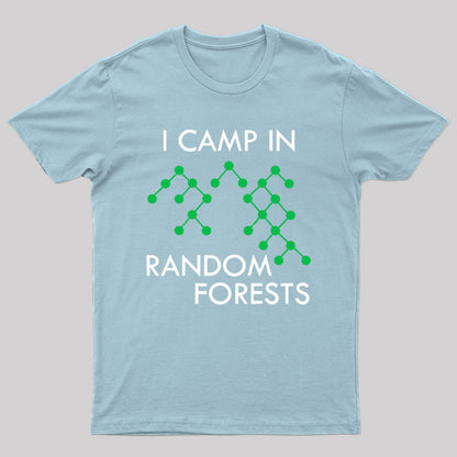 I Camp in Random Forests Data Scientist T-Shirt