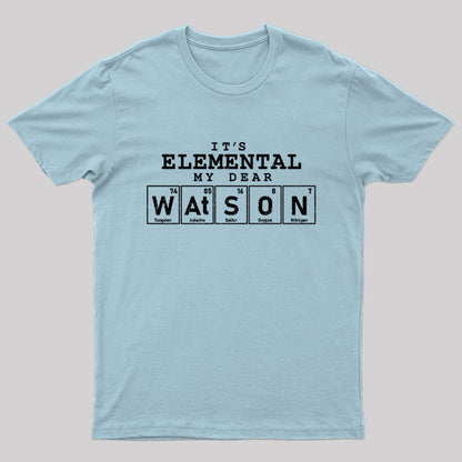 Elemental My Dear Watson Geek T-Shirt