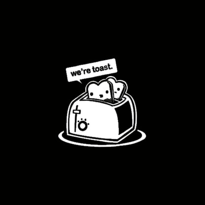 We Are Toast Nerd T-Shirt