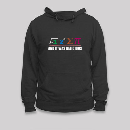 I Ate Some Pie And It Was Delicious Hoodie