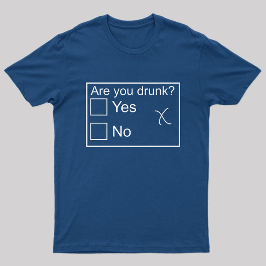 Are You Drunk Nerd T-Shirt
