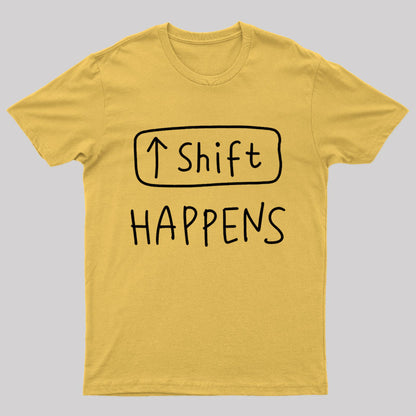 Shift Happens Geek T-Shirt