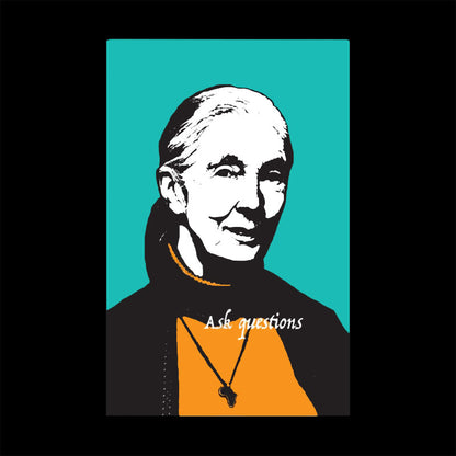 Jane Goodall Ask Questions Geek T-Shirt