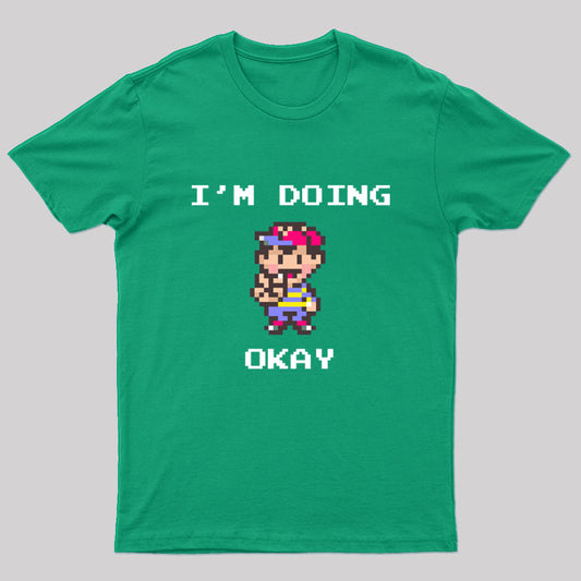 I'm Doing Okay Geek T-Shirt