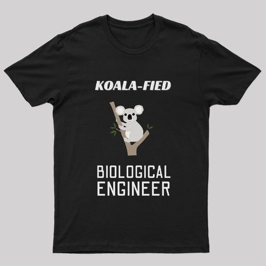 Koala Fied Biological Engineer Nerd T-Shirt
