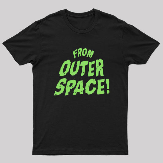 From Outer Space! T-Shirt