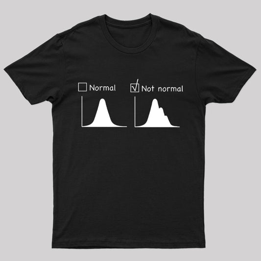 Normal VS Not Normal Distribution Nerd T-Shirt