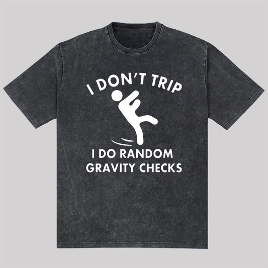 Random Gravity Checks Funny Washed T-Shirt