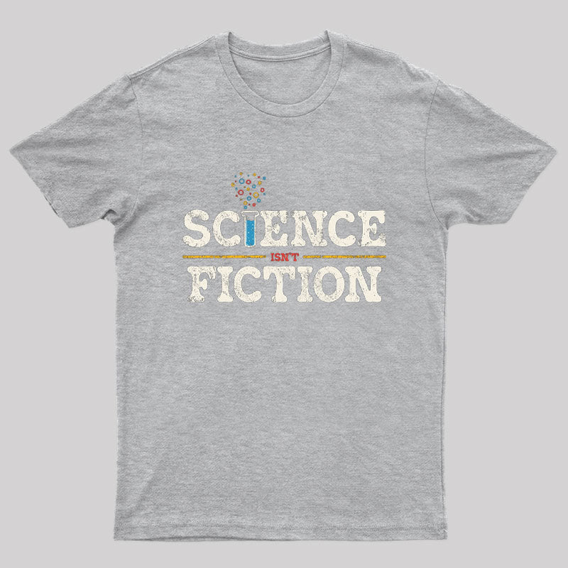 Science Isn't Fiction Remix Nerd T-Shirt