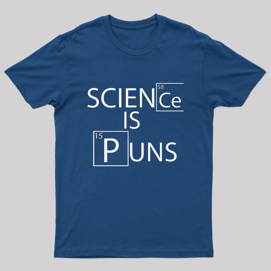 Science is Puns T-Shirt