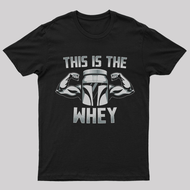 This Is The Whey T-Shirt