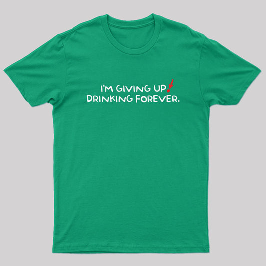 Drinking Forever Geek T-Shirt