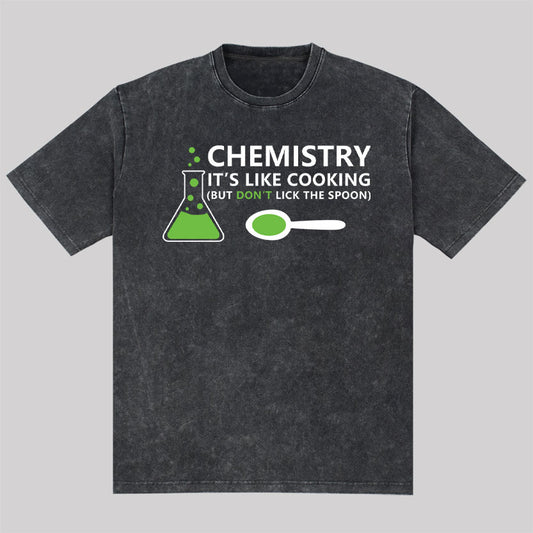 Funny Chemistry Sayings Washed T-Shirt
