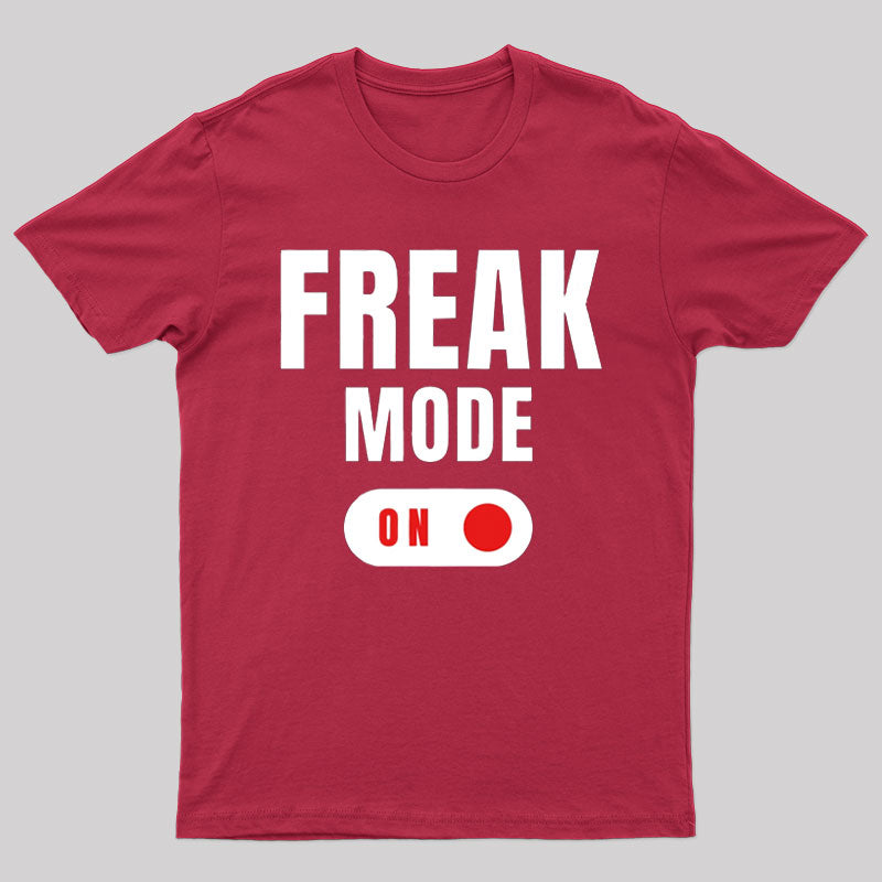 Freak Mode T-Shirt