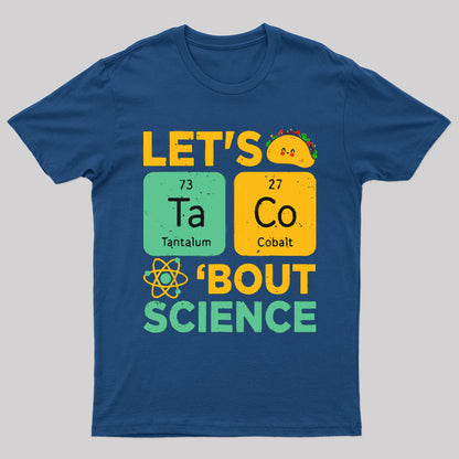 Lets Tacos Bout Science T-Shirt